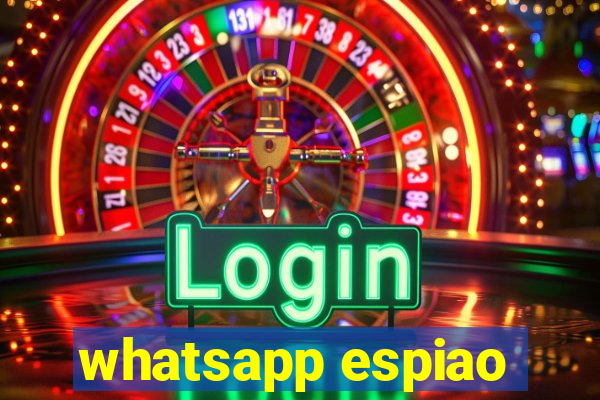 whatsapp espiao